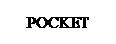 Text Box: POCKET
