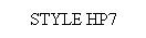 Text Box: STYLE HP7
