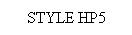 Text Box: STYLE HP5
