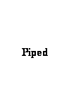 Text Box: Piped 
